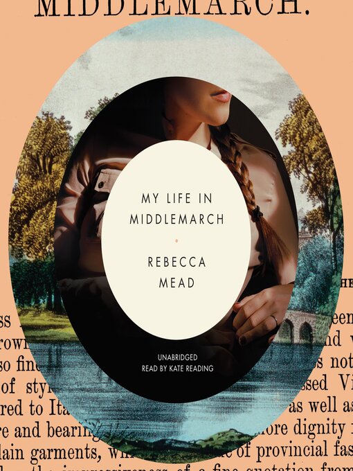 Title details for My Life in Middlemarch by Rebecca Mead - Available